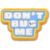 Dont Bug Me Jibbitz Süsleri